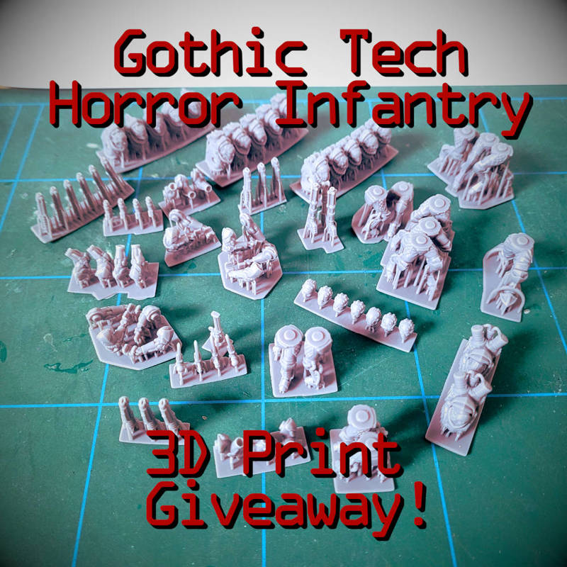 Gothic-Tech Horror Infantry - 3D print Giveaway!